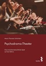 Psychodrama-Theater - Maria Theresia Schönherr - 9783708919287