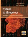 Virtual Anthropology - Gerhard W. Weber ; Fred L. Bookstein - 9783709119082