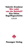 Wer redet von der Reinheit? - Valentin Groebner - 9783709203590