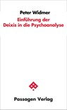Einführung der Deixis in die Psychoanalyse - Peter Widmer - 9783709206515