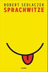 Sprachwitze - Robert Sedlaczek - 9783709934944