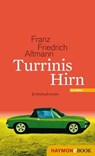 Turrinis Hirn - Franz Friedrich Altmann - 9783709938522