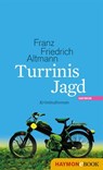 Turrinis Jagd - Franz Friedrich Altmann - 9783709976098