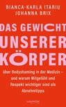 Das Gewicht unserer Körper - Bianca-Karla Itariu ; Johanna Maria Brix - 9783709982365