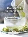 Das große kleine Buch: Hausmittel für innere Ruhe - BUCHART,  Karin - 9783710400902