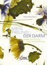 Mein Freund, der Darm - Karin Buchart - 9783710401435