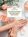 Das kleine Buch: Natürlich schön mit der Kraft der Natur - Elisabeth Teufner - 9783710402777