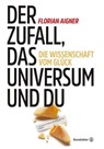 Der Zufall, das Universum und du - Florian Aigner - 9783710601354