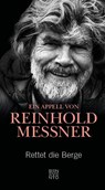 Rettet die Berge - Reinhold Messner - 9783710900716
