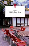 BRLN, first time. Life is a Story - story.one - Dunja L. - 9783711525413