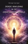 Derde inwijding in de omgekeerde wereld - Michael Verrijzer - 9783711614483