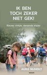 Ik ben toch zeker niet gek! - Auke Nijholt - 9783711615671