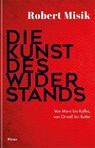 Die Kunst des Widerstands - Robert Misik - 9783711721686