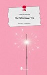 Die Sternwerfer. Life is a Story - story.one - Isabelle Gentzen - 9783711804365