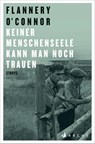 Keiner Menschenseele kann man noch trauen - Flannery O'Connor - 9783716040188
