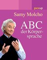 ABC der Körpersprache - Samy Molcho - 9783720528412