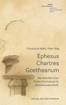Ephesus, Chartres, Goetheanum - Constanza Kaliks ; Peter Selg - 9783723517635