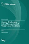 Current Challenges in the Management of Vitreoretinal Conditions - Georgios D. Panos - 9783725805112
