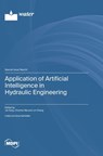 Application of Artificial Intelligence in Hydraulic Engineering - Jie Yang - 9783725813803