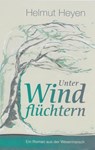 Unter Windflüchtern - Helmut Heyen - 9783730816080