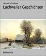 Lachweiler Geschichten - Heinrich Federer - 9783730926024
