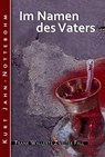 Im Namen des Vaters - Kurt Jahn-Nottebohm - 9783730958049