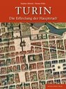 Turin. Die Erfindung der Hauptstadt - ALBRECHT,  Stephan ; Wilke, Thomas - 9783731904847