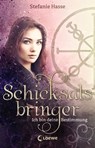 Schicksalsbringer - Ich bin deine Bestimmung - Stefanie Hasse - 9783732010288