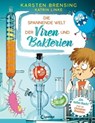 Die spannende Welt der Viren und Bakterien - Karsten Brensing ; Katrin Linke - 9783732016518