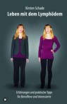 Leben mit dem Lymphödem - Kirsten Schade - 9783732376162