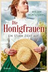 Die Honigfrauen - Ein Sturm zieht auf - Mirjam Müntefering - 9783734115080