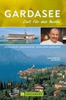 Bruckmann Reiseführer Gardasee: Zeit für das Beste - Monika Kellermann ; Udo Bernhart - 9783734316241