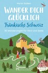 Wander dich glücklich - Fränkische Schweiz - Martin Stüllein - 9783734330056