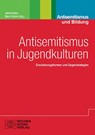Antisemitismus in Jugendkulturen - Jakob Baier ; Marc Grimm - 9783734411427