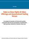 Token como Direitos de Valor & Token Offerings e Centros Comerciais Descentralizados - Josef Bergt - 9783734748820