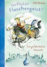Verflixter Flaschengeist! - Ein gefährlicher Wunsch - Ute Krause - 9783734840685