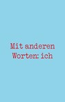 Mit anderen Worten: ich - Tamara Ireland Stone - 9783734882364