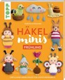 Häkel-Minis: Frühling - Doerthe Eisterlehner - 9783735871138