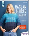 Raglan-Shirts häkeln - Veronika Hug - 9783735872098