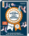 Auf die Socken, fertig, Weltrekord! - Susanne Oswald ; Veronika Hug - 9783735872111
