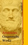 Aristoteles: Gesammelte Werke - Aristoteles - 9783736402089