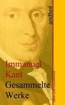 Immanuel Kant: Gesammelte Werke - Immanuel Kant - 9783736402447