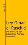 Das hohe Ziel der Erkenntnis - Omar al Raschid Bey ; Friedrich Arnd - 9783736428546