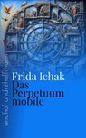 Das Perpetuum mobile - Frida Ichak - 9783736428959