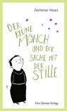 Der kleine Mönch und die Sache mit der Stille - Zacharias Heyes - 9783736502802