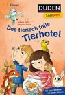Duden Leseprofi - Das tierisch tolle Tierhotel, 1. Klasse - Sabine Stehr - 9783737336680