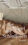 Die Flügel der Schlaflosen - Arianna Cecconi - 9783737412650