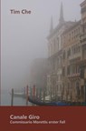 Canale Giro: Commissario Morettis erster Fall - Tim Che - 9783738072778