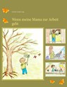 Wenn meine Mama zur Arbeit geht - Kerstin Ursula Lang - 9783739234533
