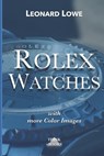 Rolex Watches (with more color images) - LOWE,  Leonard - 9783739438405